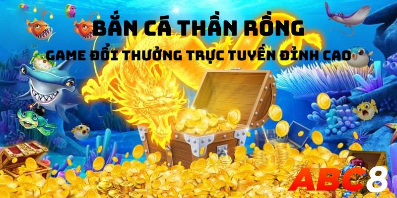 bắn cá thần rồng